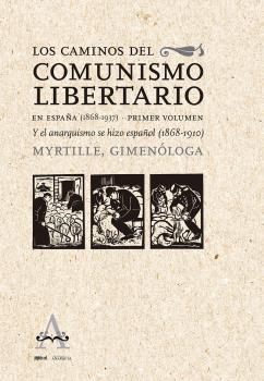 Los Caminos del Comunismo en España (1868-1937). 