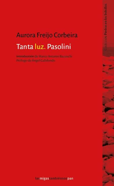 Tanta Luz. Pasolini