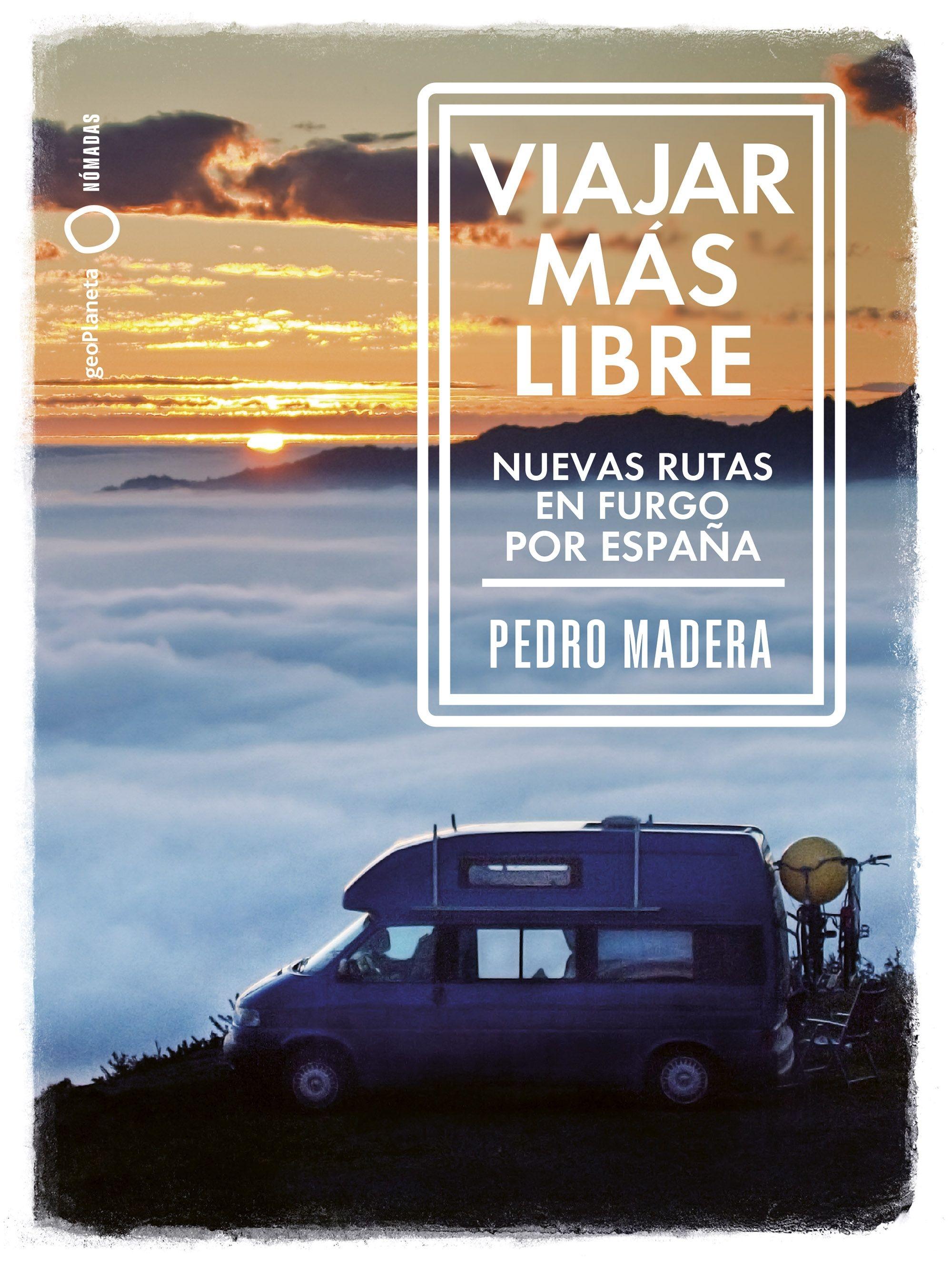 Viajar Más Libre - Nuevas Rutas en Furgo por España. 