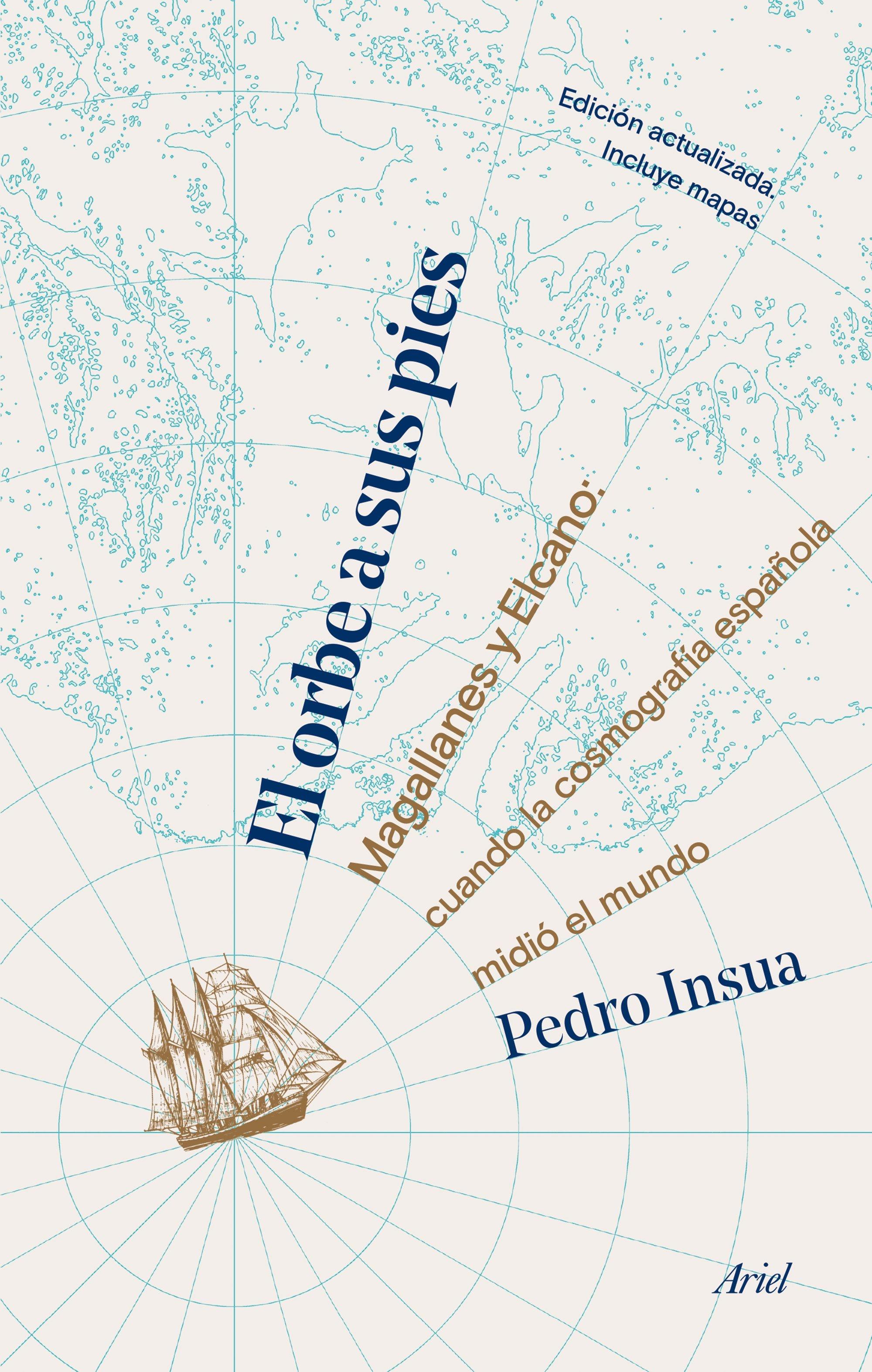 El Orbe a sus Pies "Magallanes y Elcano: cuando la Cosmografía Española Midió el Mundo". 