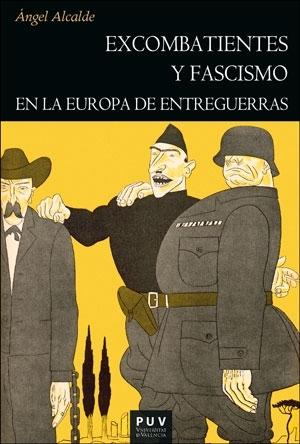 Excombatientes y Fascismo en la Europa de Entreguerras. 