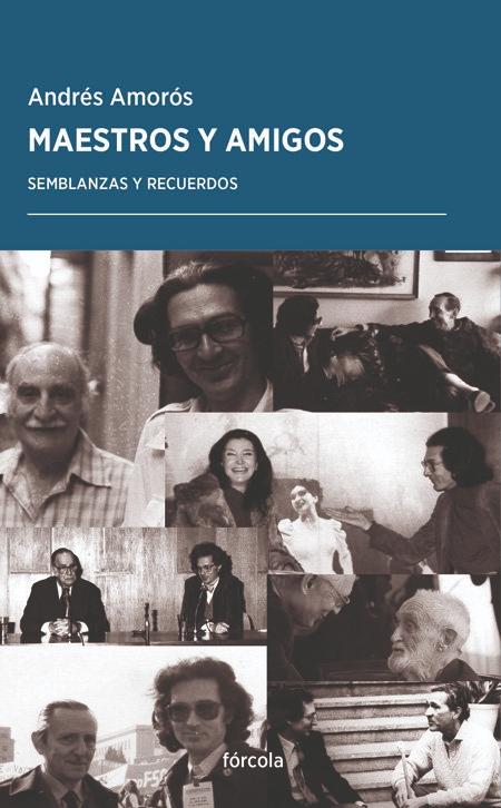 Maestros y Amigos "Semblanzas y Recuerdos"