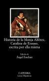 HISTORIA DE LA MONJA ALFÉREZ, CATALINA DE ERAUSO ESCRITA POR ELLA MISMA. HISTORIA DE LA MONJA ALFÉREZ, CATALINA DE ERAUSO ESCRITA POR ELLA MISMA.