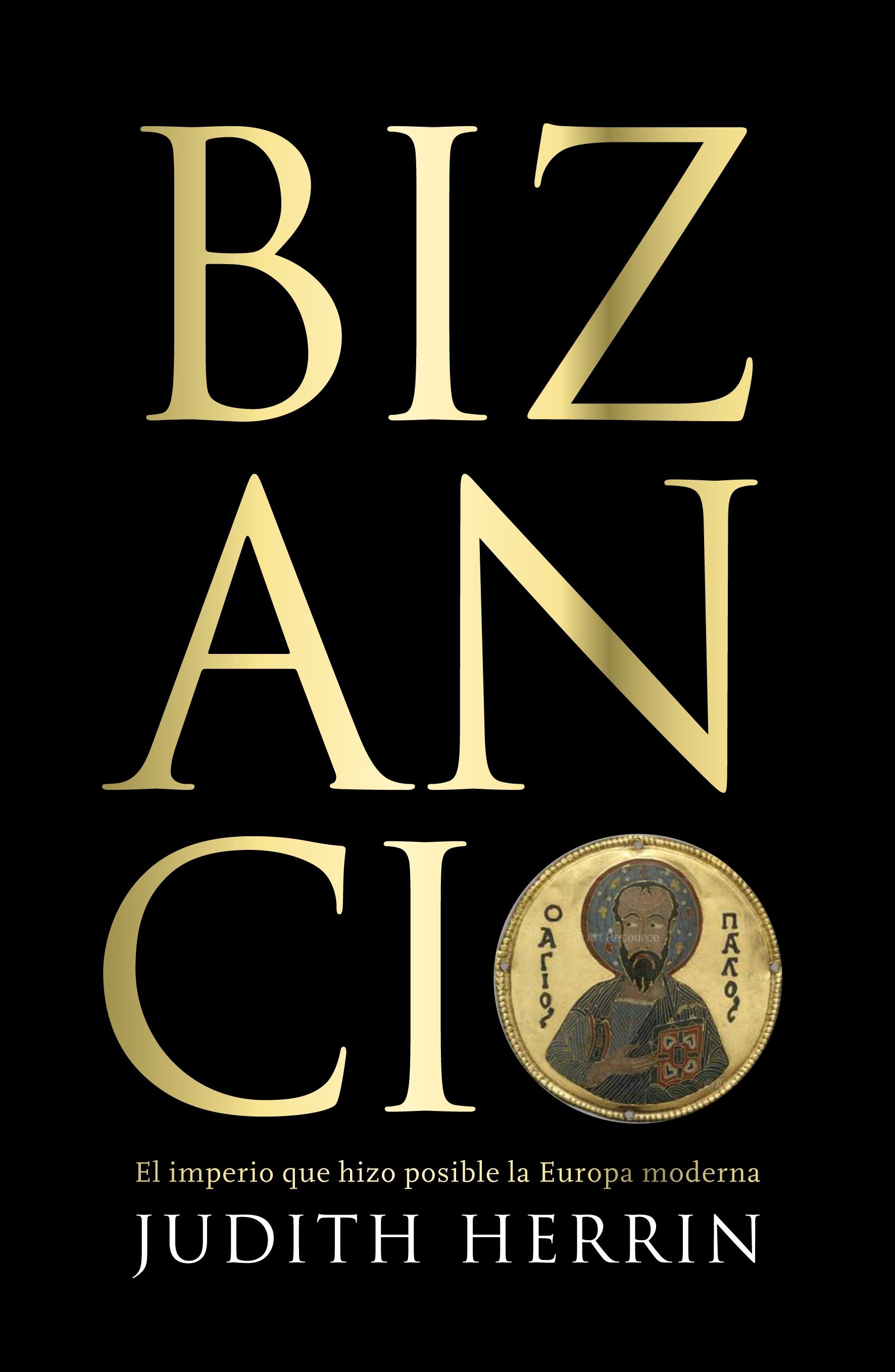 Bizancio "El imperio que hizo posible la Europa moderna"