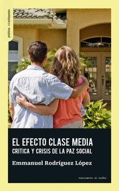 El Efecto de la Clase Media "Crítica y Crisis de la Paz Social". 