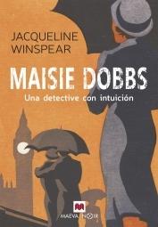 Maisie Dobbs "Una Detective con Intuición". 