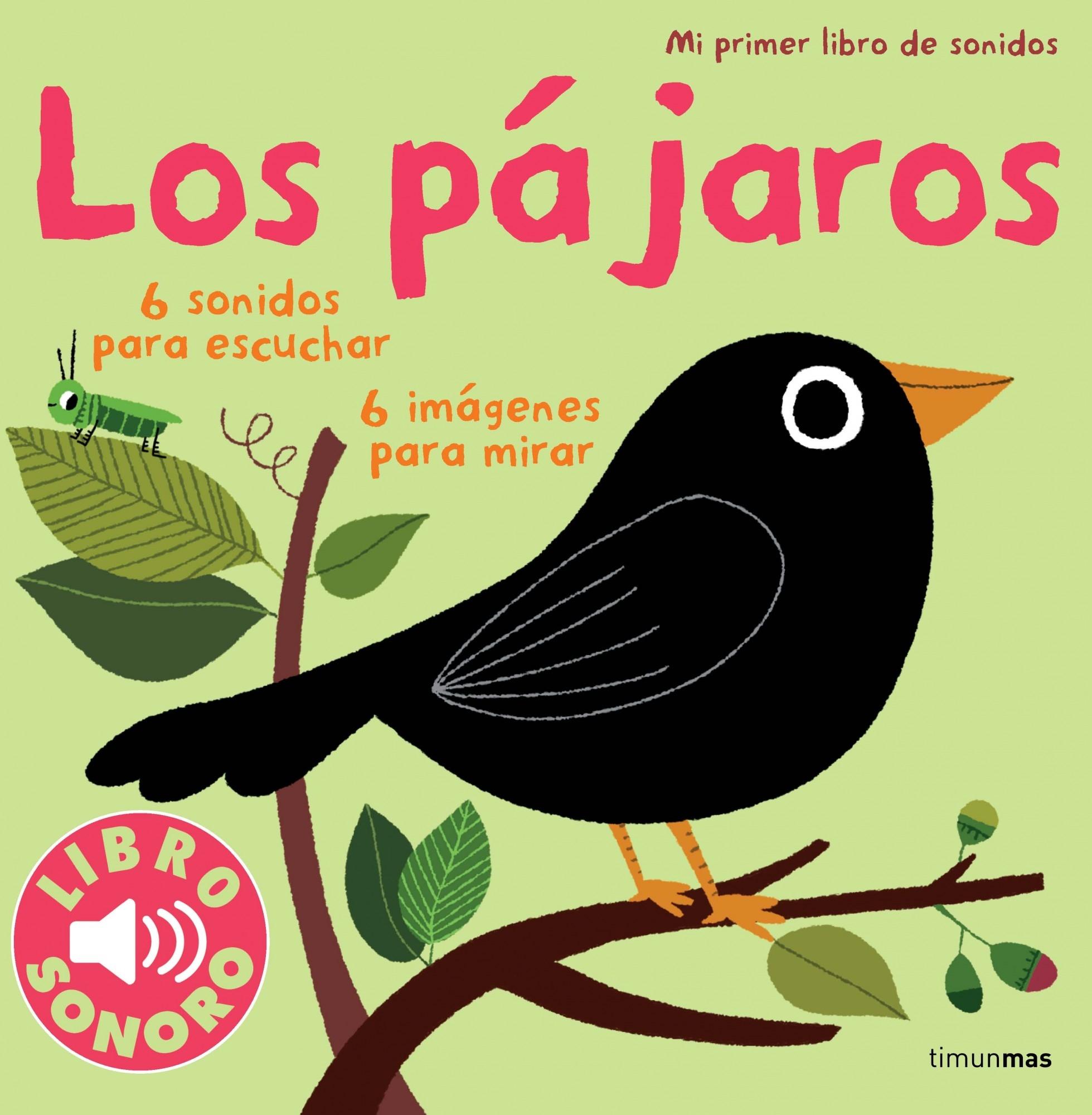 Los Pájaros "Mi Primer Libro de Sonidos"