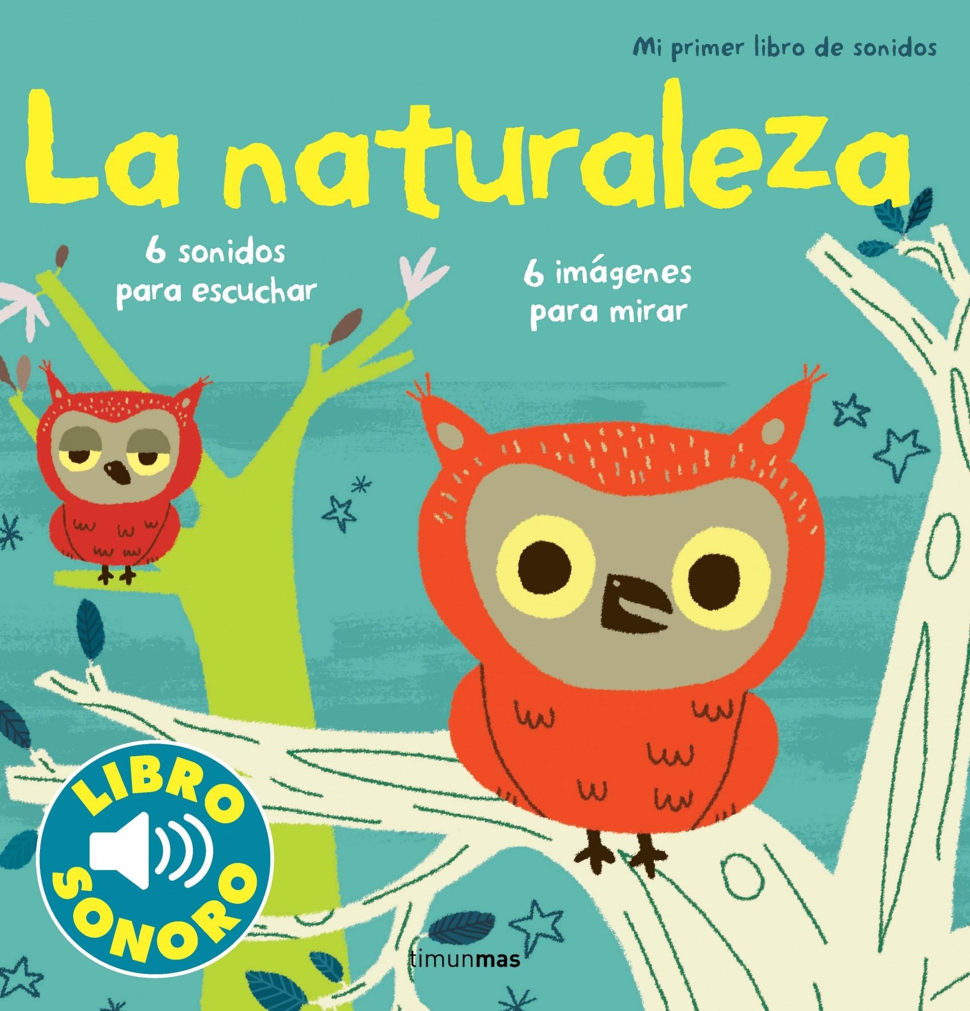 La Naturaleza "Mi primer libro de sonidos"