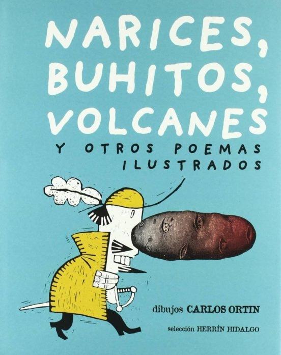 Narices, buhitos, volcanes y otros poemas ilustrados. 