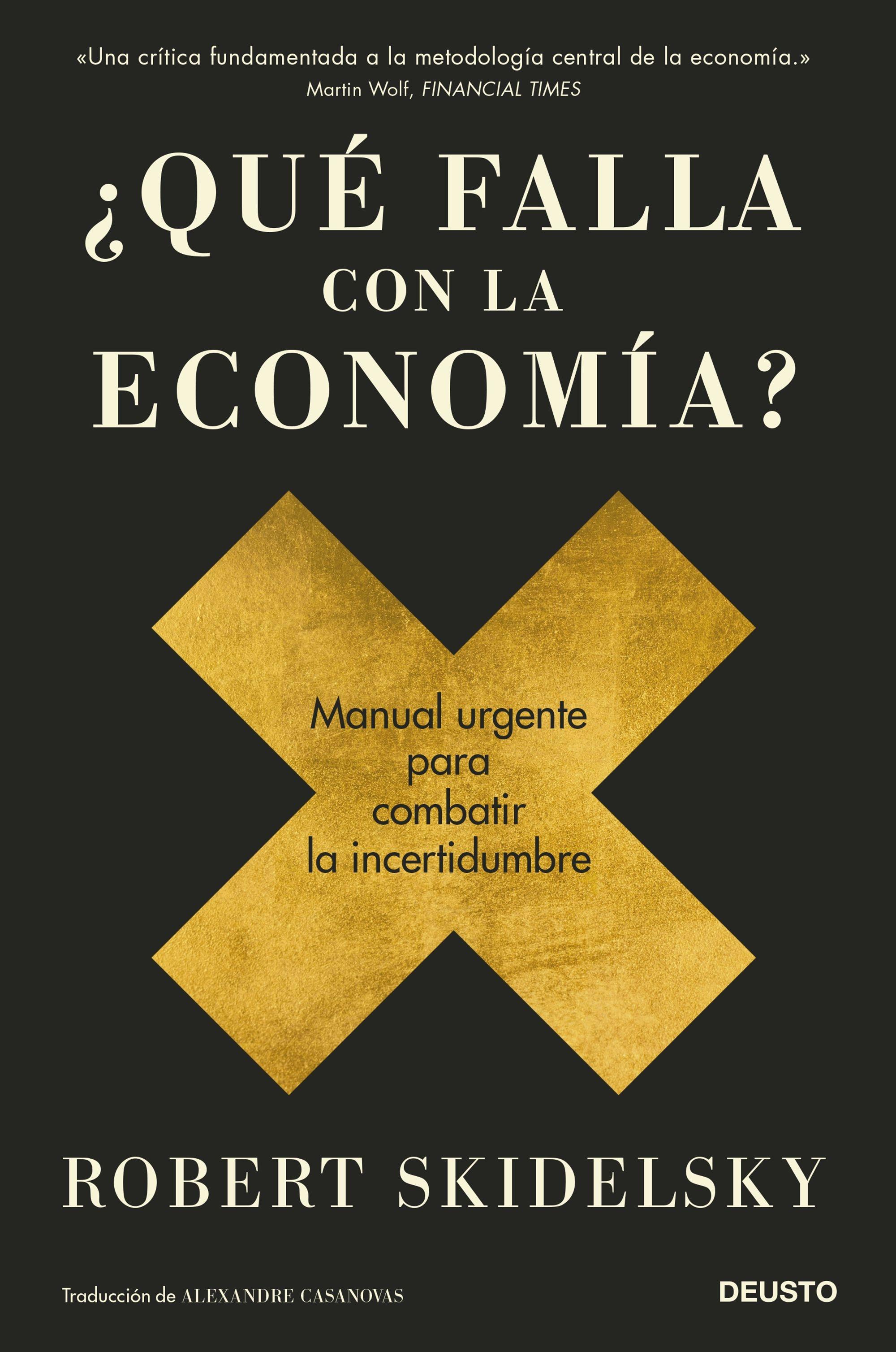 ¿Qué Falla con la Economía? "Manual Urgente para Combatir la Incertidumbre". 