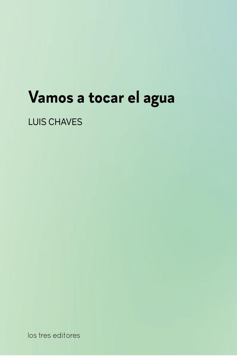 Vamos a Tocar el Agua. 