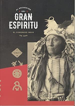 Al Encuentro del Gran Espíritu. el Congreso Indio de 1898