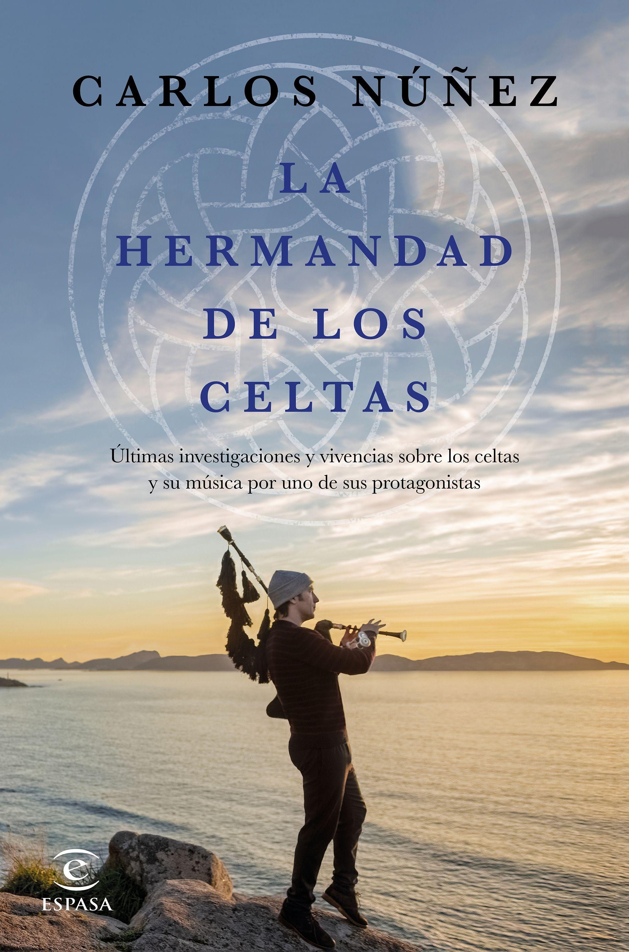 La Hermandad de los Celtas "Últimas Investigaciones y Vivencias sobre los Celtas y su Música por Uno"