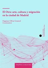 El Otrx: Arte, Cultura y Migración en la Ciudad de Madrid. 