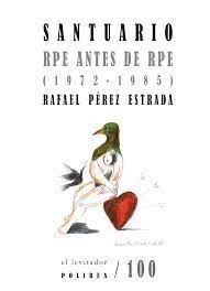 Santuario "Rpe Antes de Rpe (1972-1985)". 