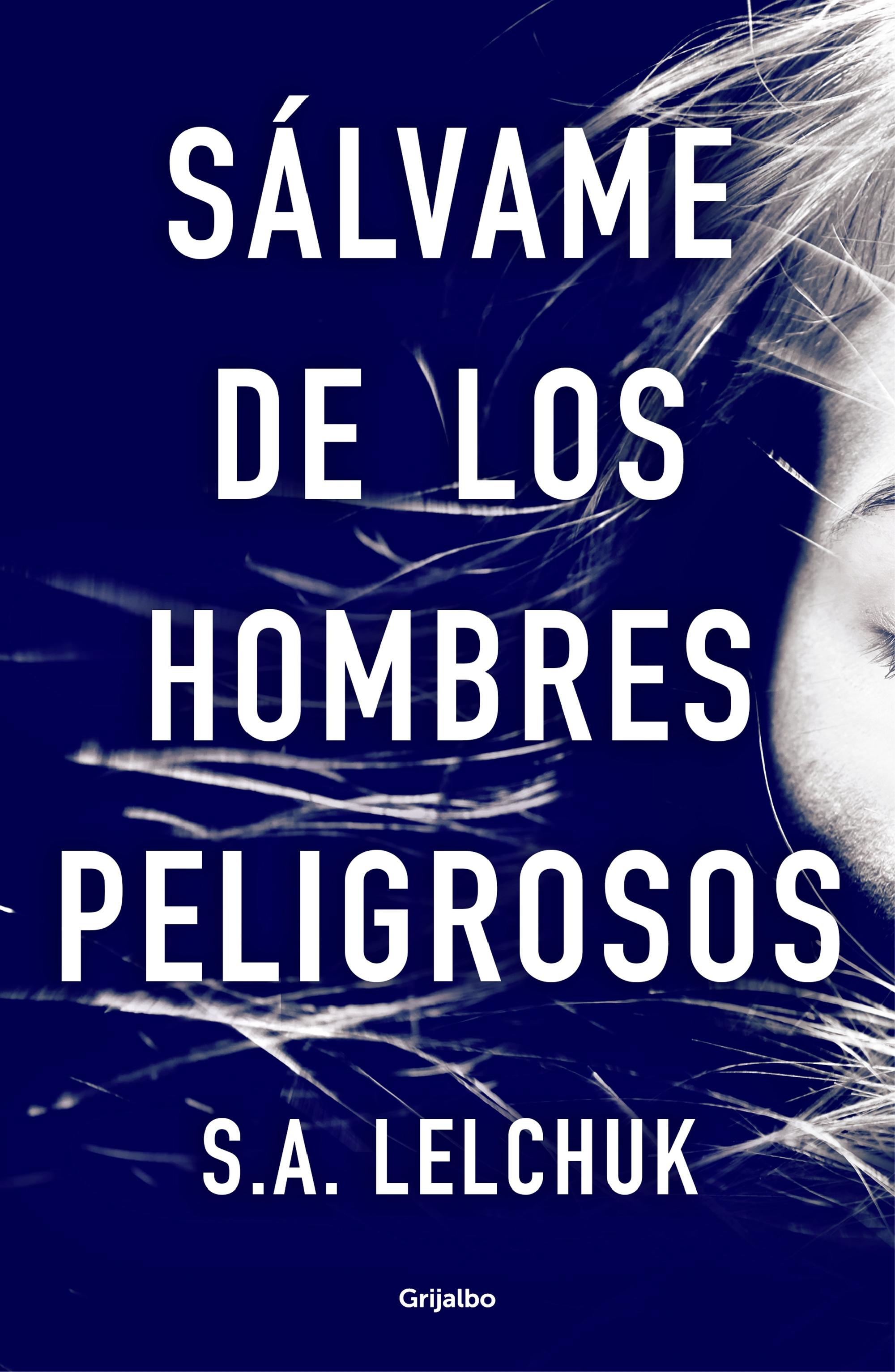 Sálvame de los Hombres Peligrosos. 