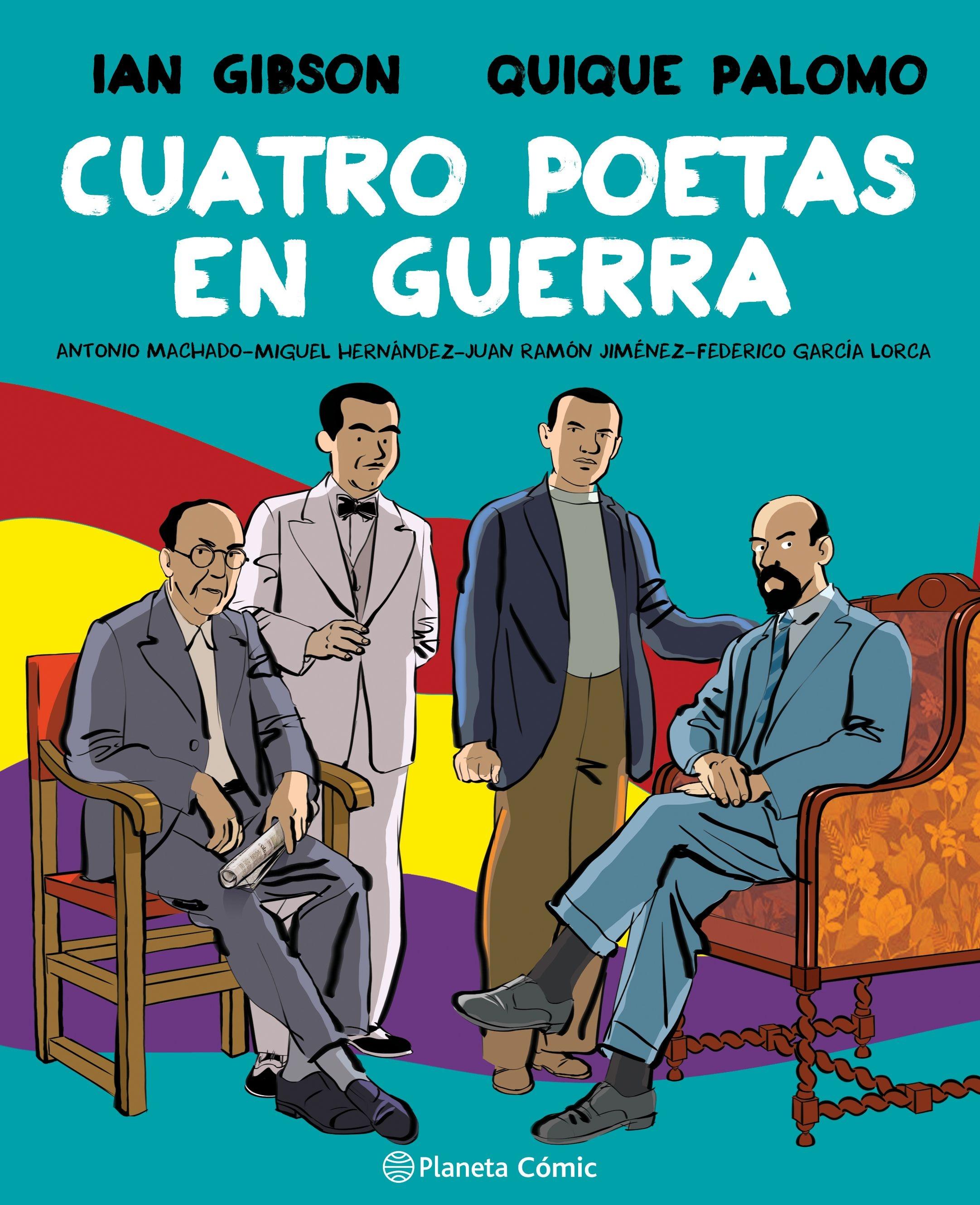 Cuatro Poetas en Guerra (Novela Gráfica) "Antonio Machado-Federico García Lorca-Miguel Hernández-Juan Ramón Jiméne". 