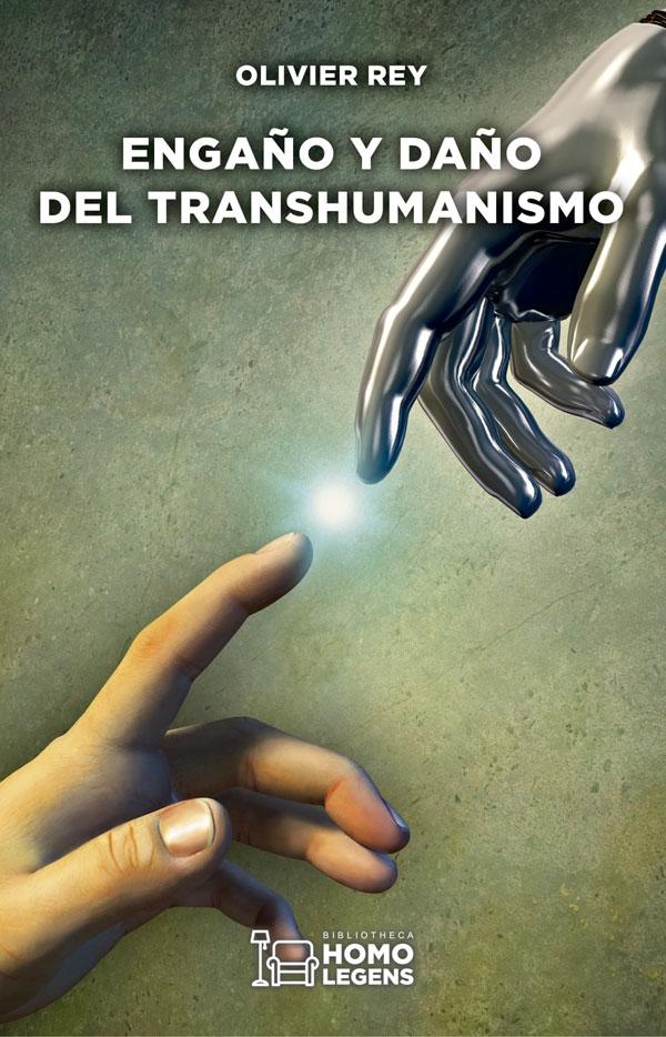 Engaño y Daño del Transhumanismo. 