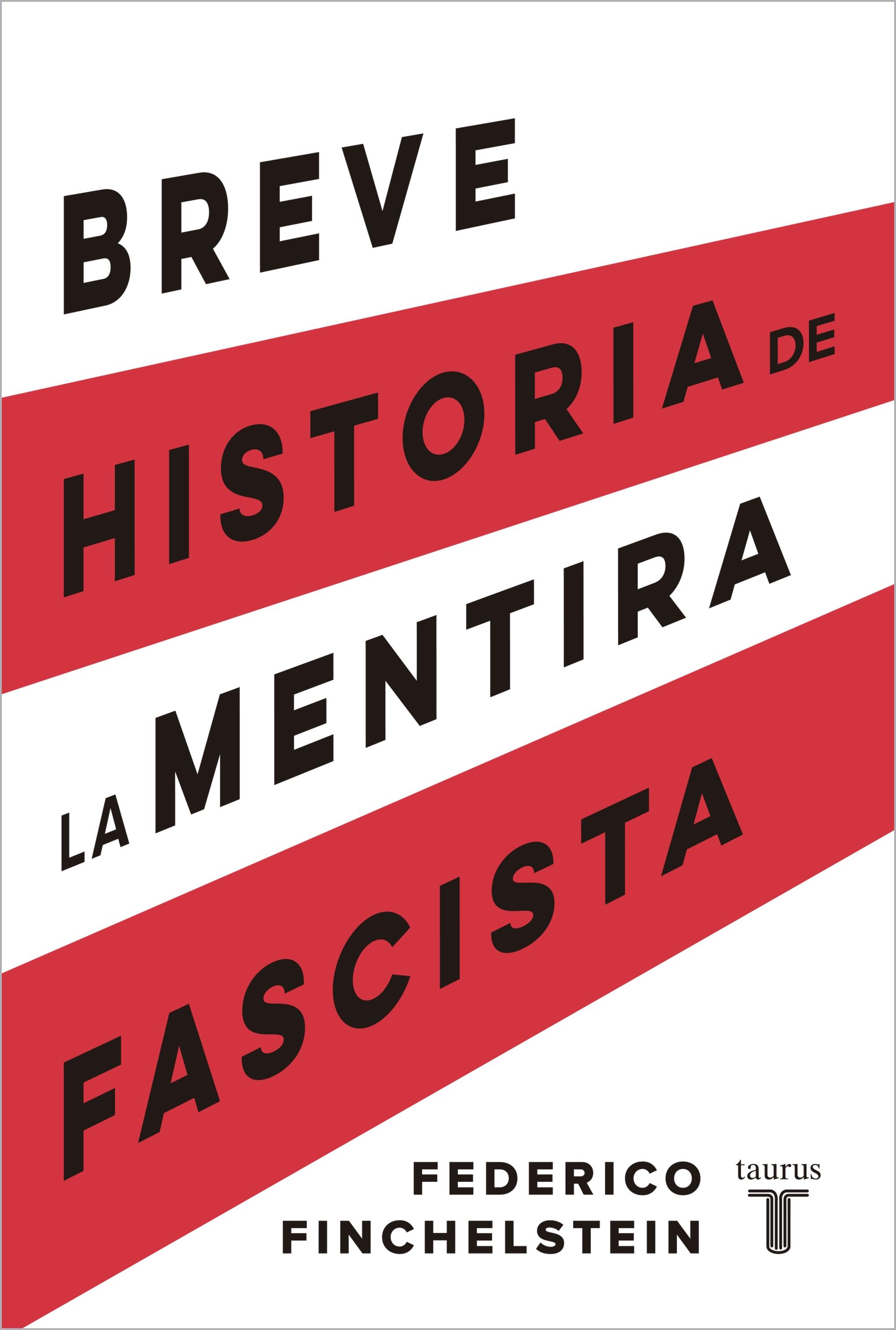 Breve Historia de la Mentira Fascista. 