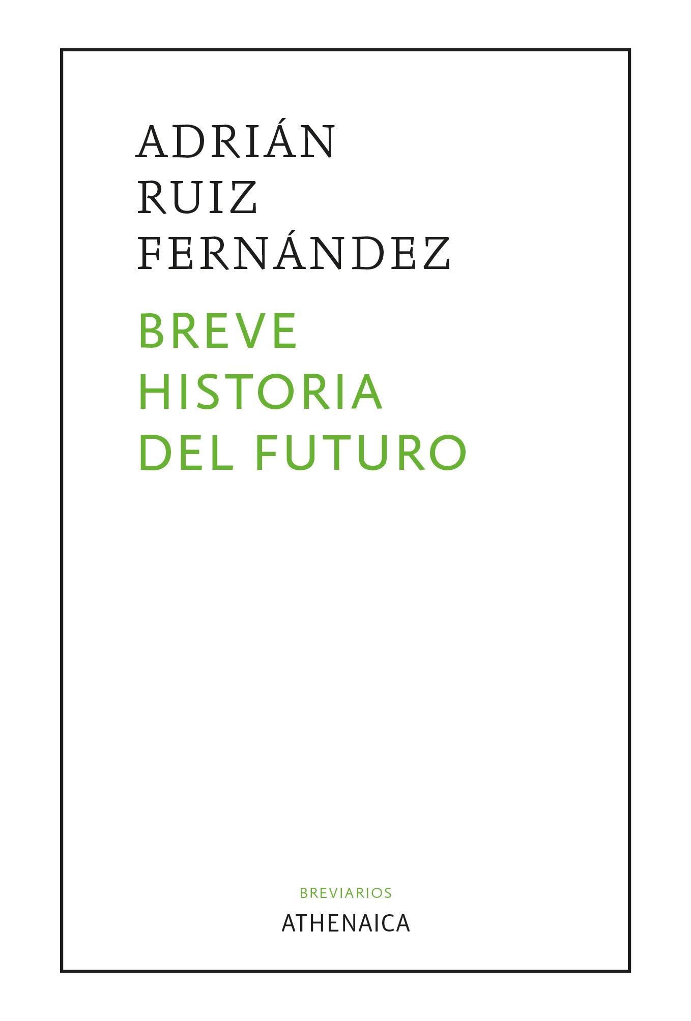 Breve Historia del Futuro