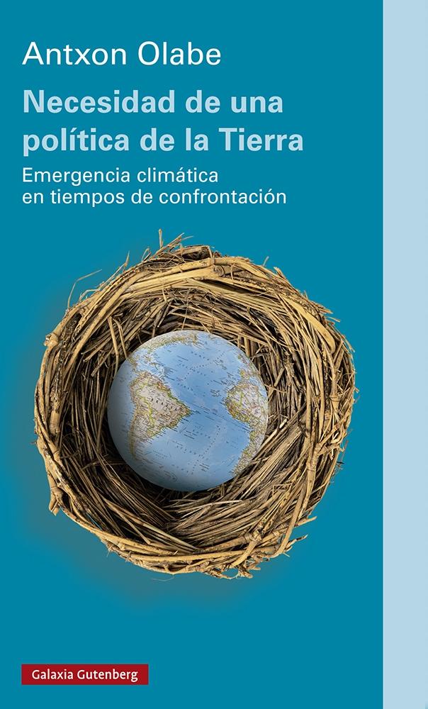 Necesidad de una Política de la Tierra "Emergencia Climática en Tiempos de Confrontación". 