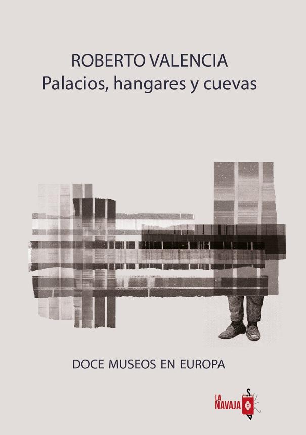 Palacios, Hangares y Cuevas "Doce Museos en Europa"