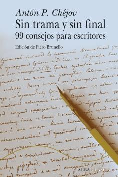 Sin Trama y sin Final "99 Consejos para Escritores"