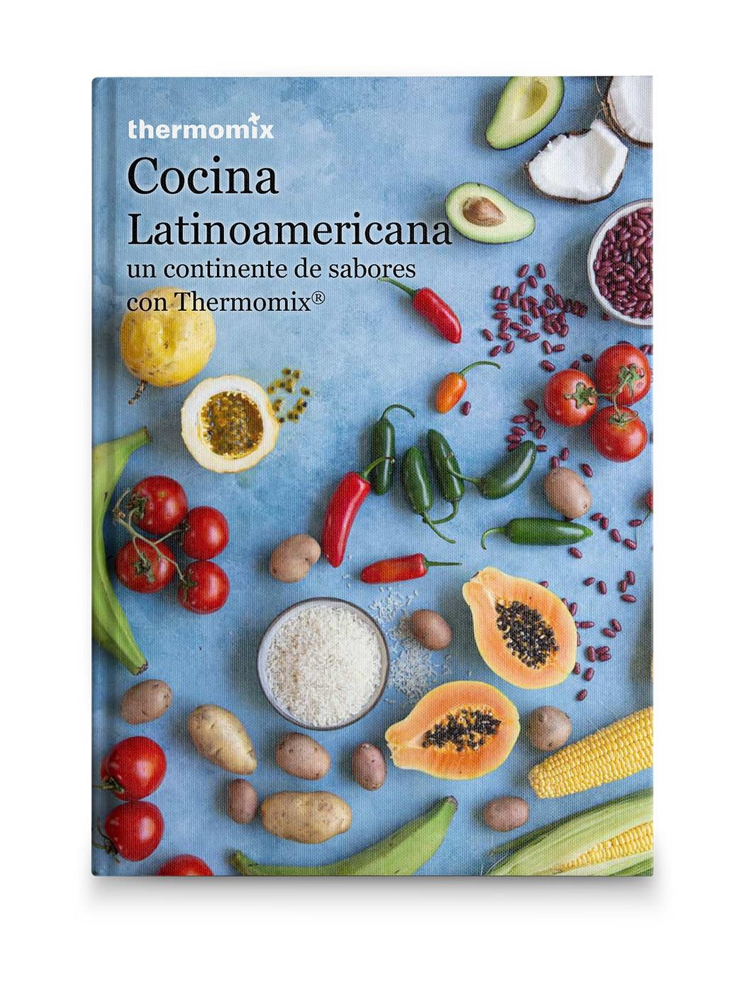 Cocina Latinoamericana "Un Continente de Sabores con Thermomix". 