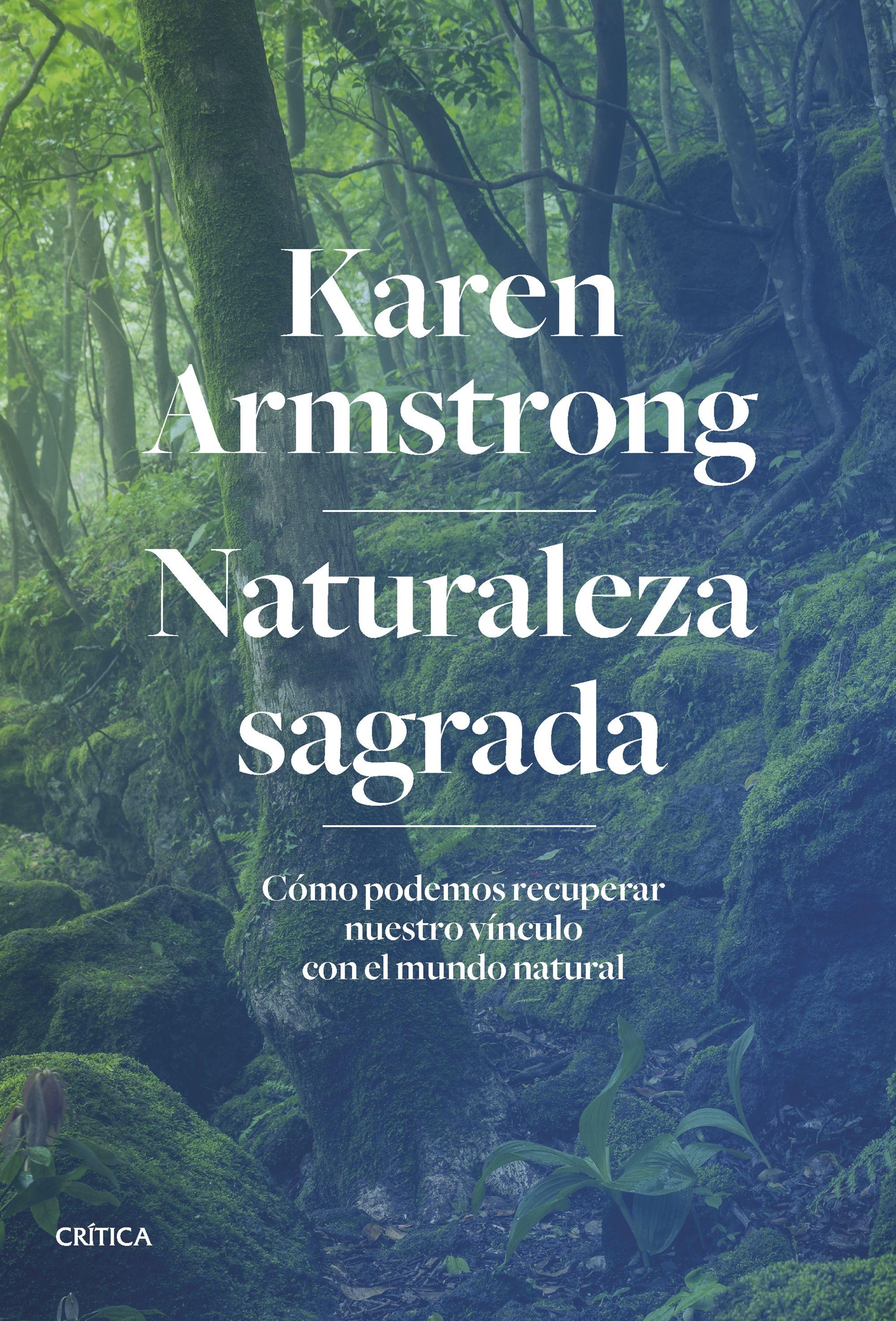 Naturaleza Sagrada "Cómo Podemos Recuperar nuestro Vínculo con el Mundo Natural". 