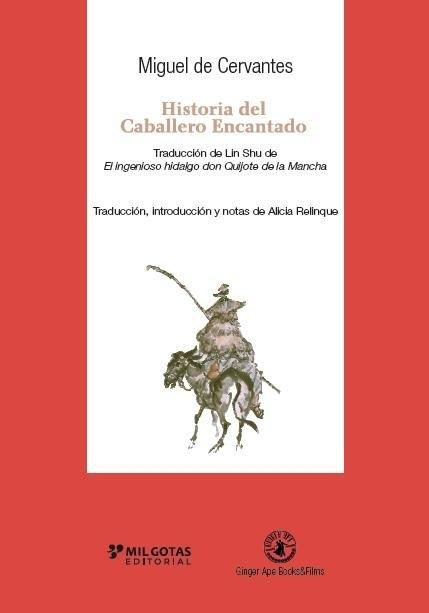 Historia del Caballero Encantado "El Quijote Chino". 