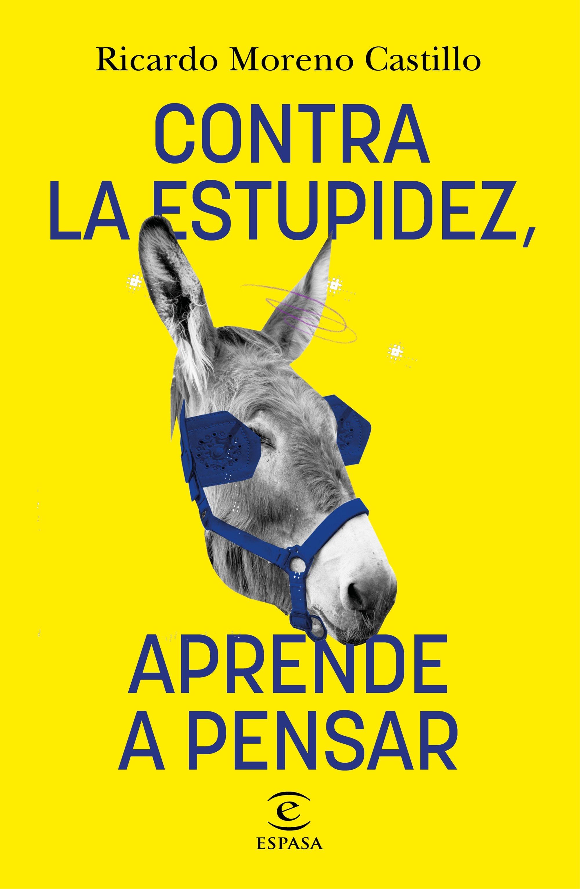 Contra la Estupidez, Aprende a Pensar. Contra la Estupidez, Aprende a Pensar.