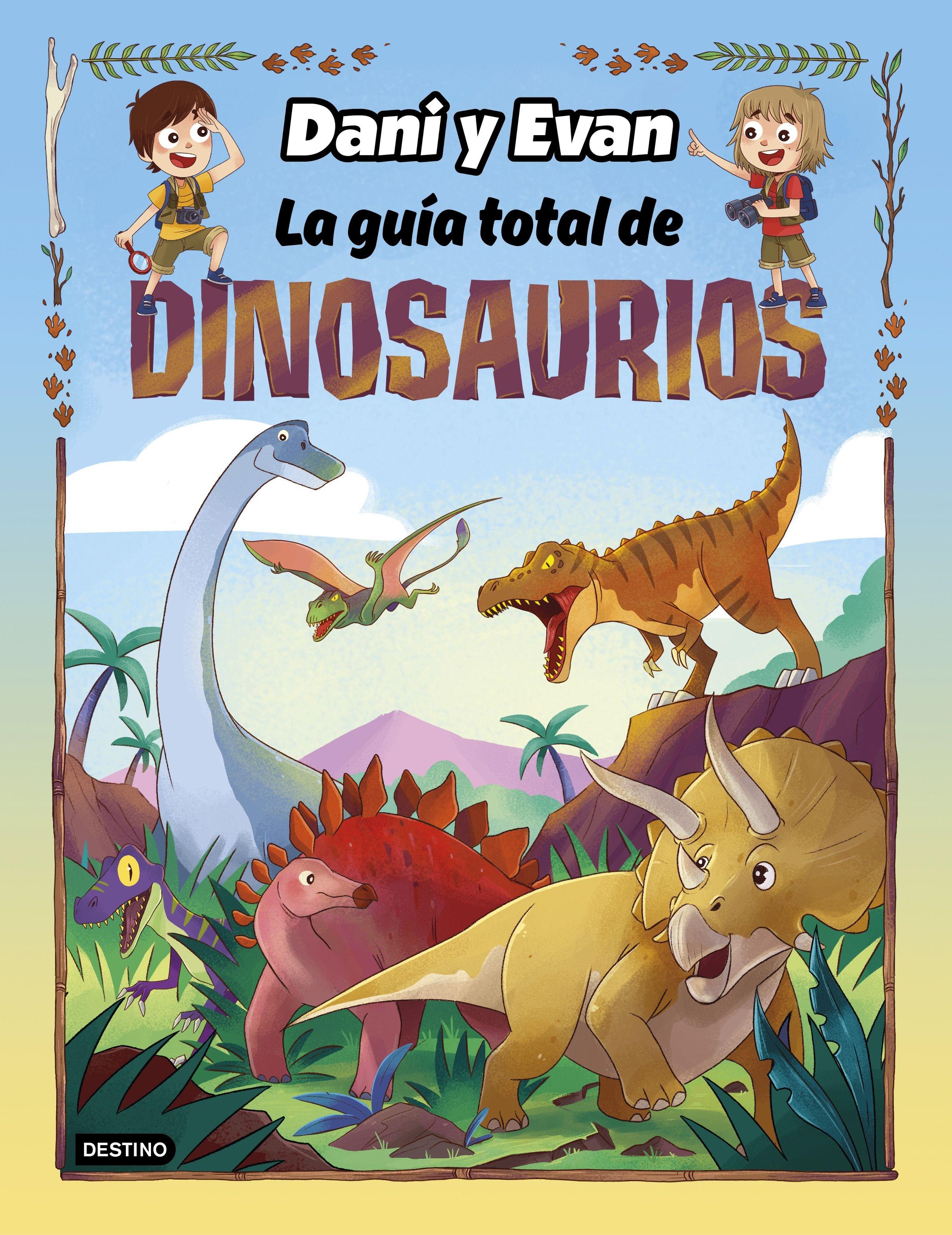 La Guía Total de Dinosaurios "Dani y Evan". 