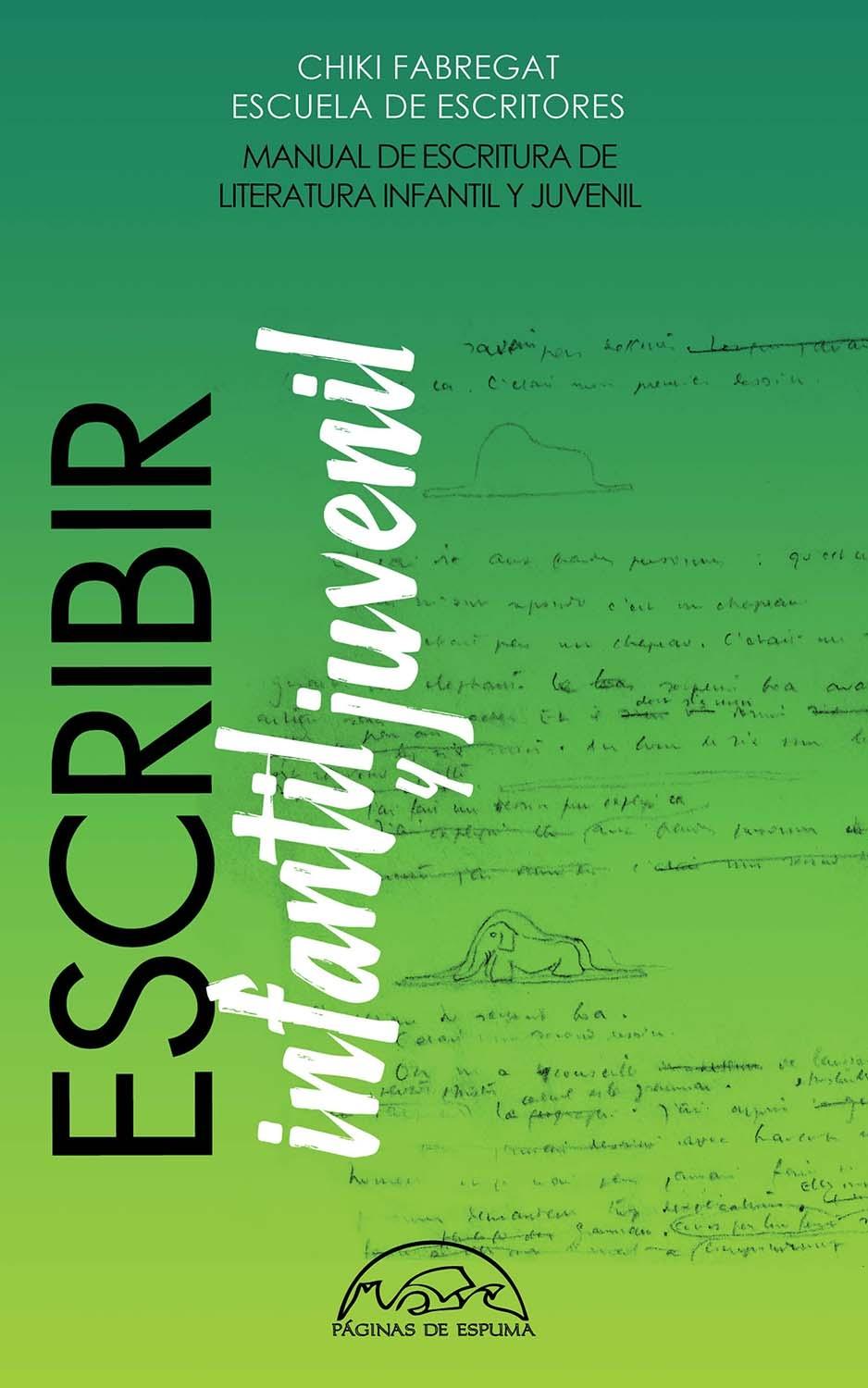 Escribir Literatura Infantil y Juvenil "Manual de Escritura". 