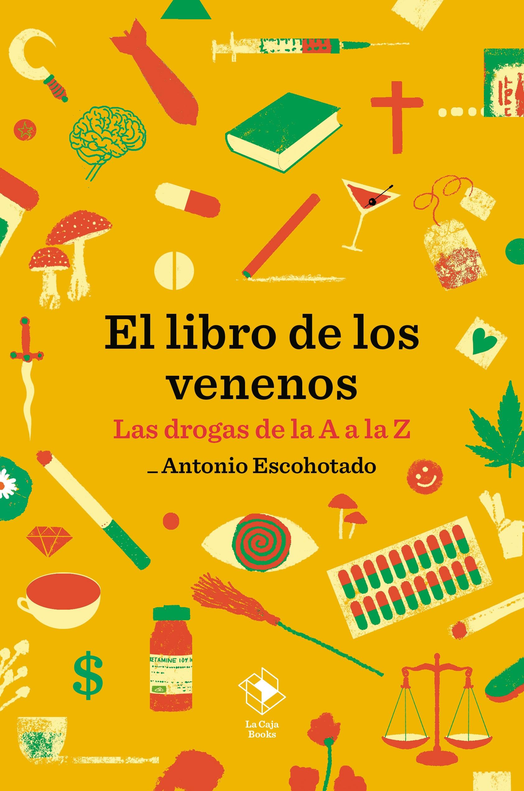 El Libro de los Venenos "Las Drogas de la a A la Z"