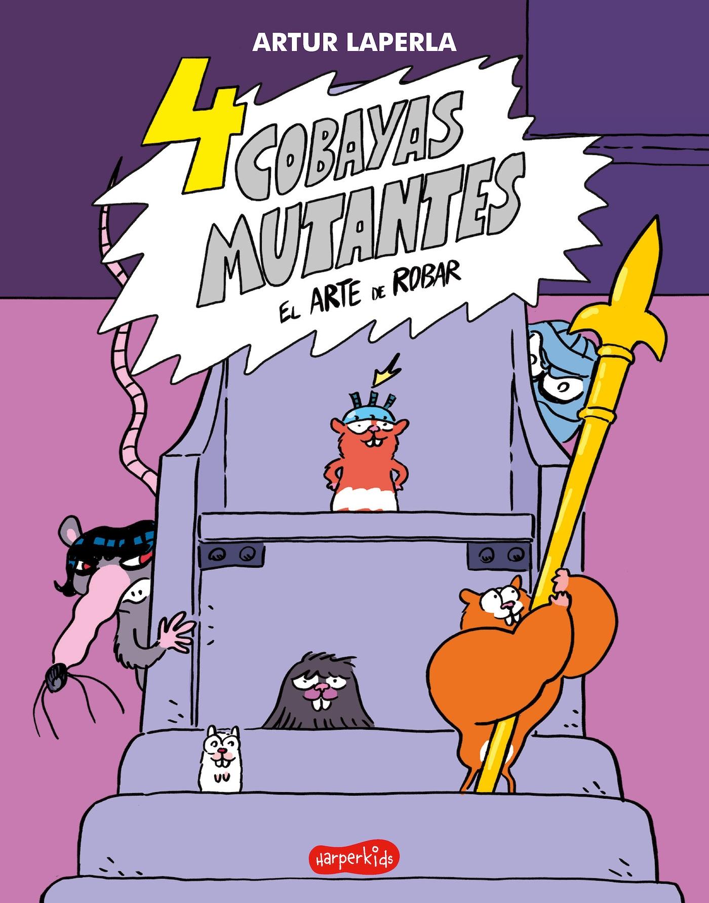 4 Cobayas Mutantes. el Arte de Robar. Libro 3