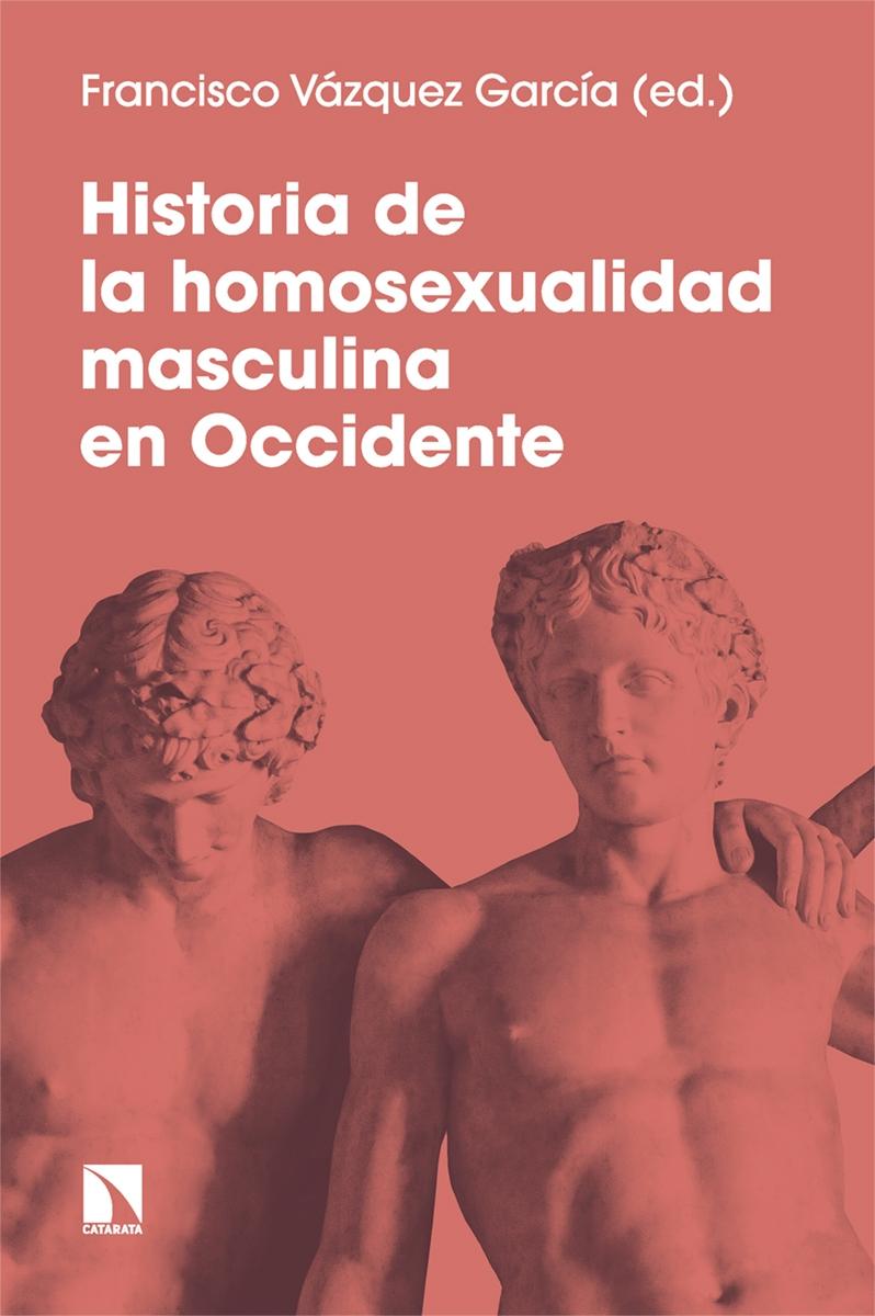 Historia de la Homosexualidad Masculina en Occidente. 