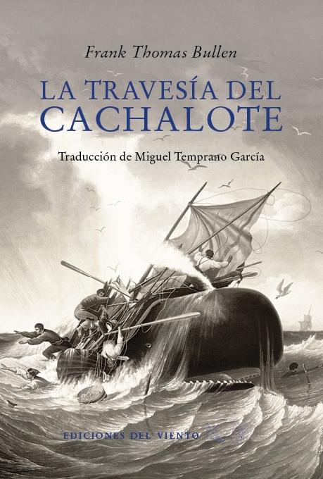 La Travesía del Cachalote "Alrededor del Mundo a la Caza de Cachalotes". 