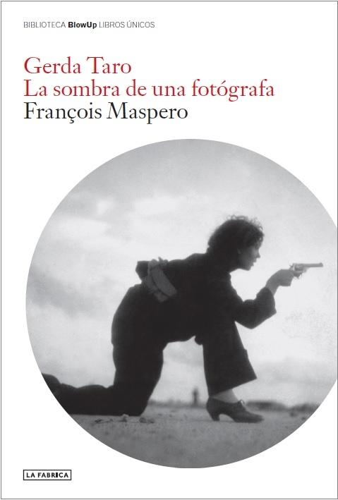 Gerda Taro. "La Sombra de una Fotógrafa"