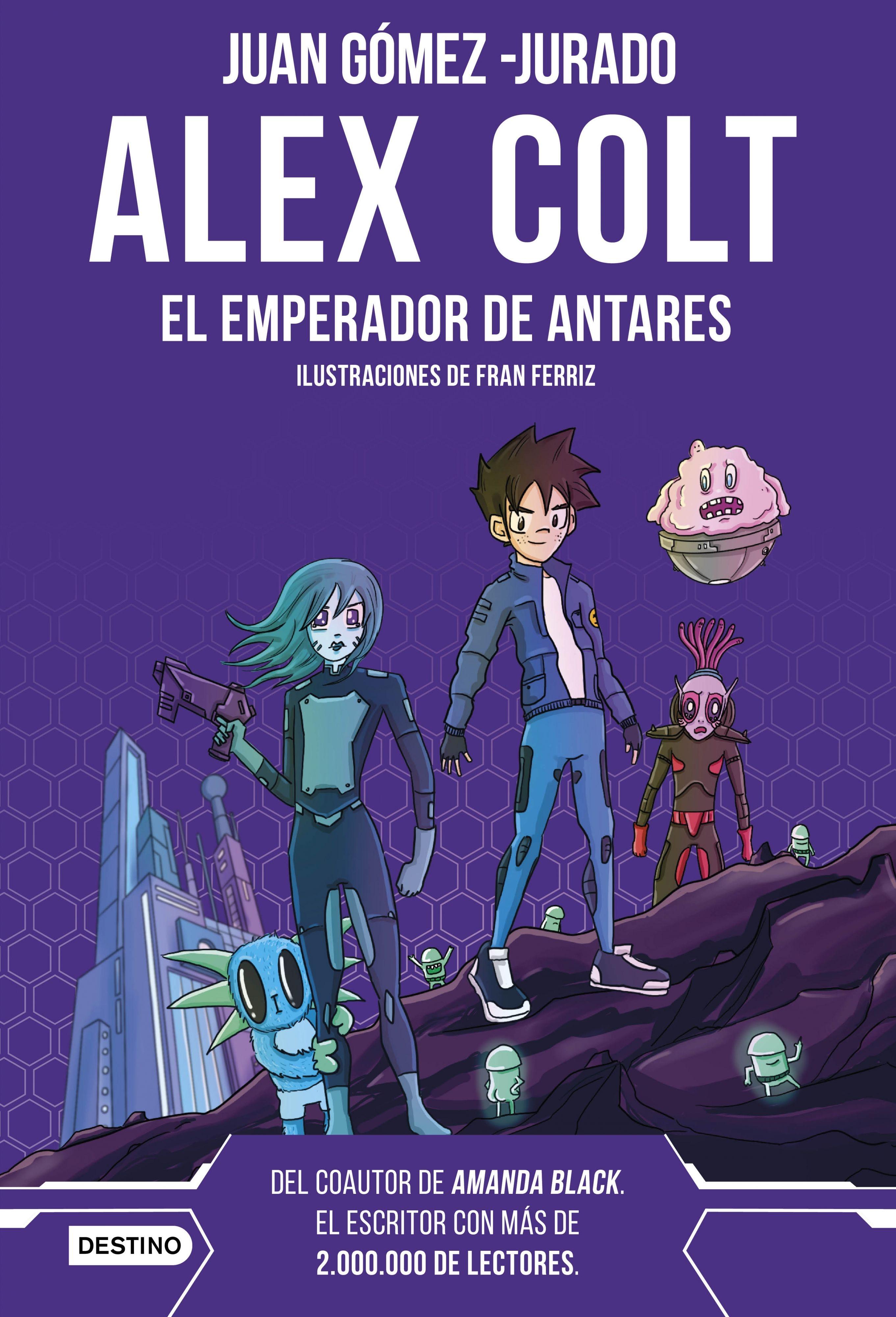 Alex Colt. el Emperador de Antares. Nueva Presentación. 