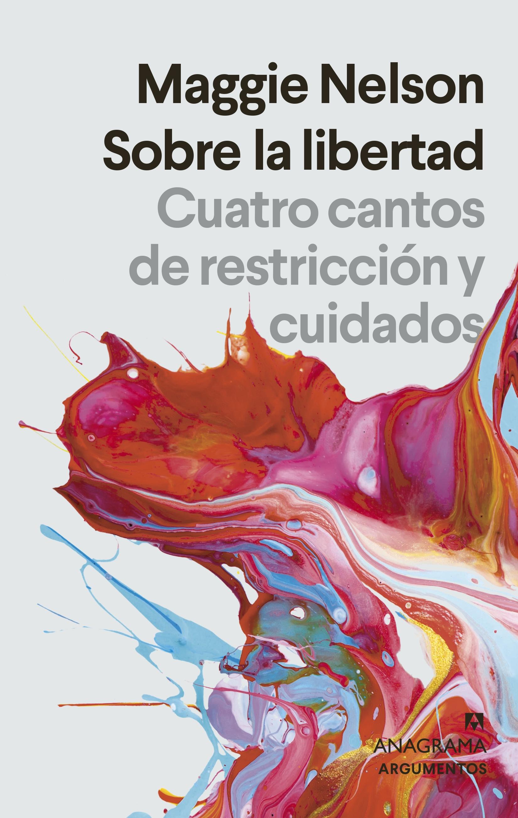 Sobre la Libertad "Cuatro Cantos de Restricción y Cuidados". 