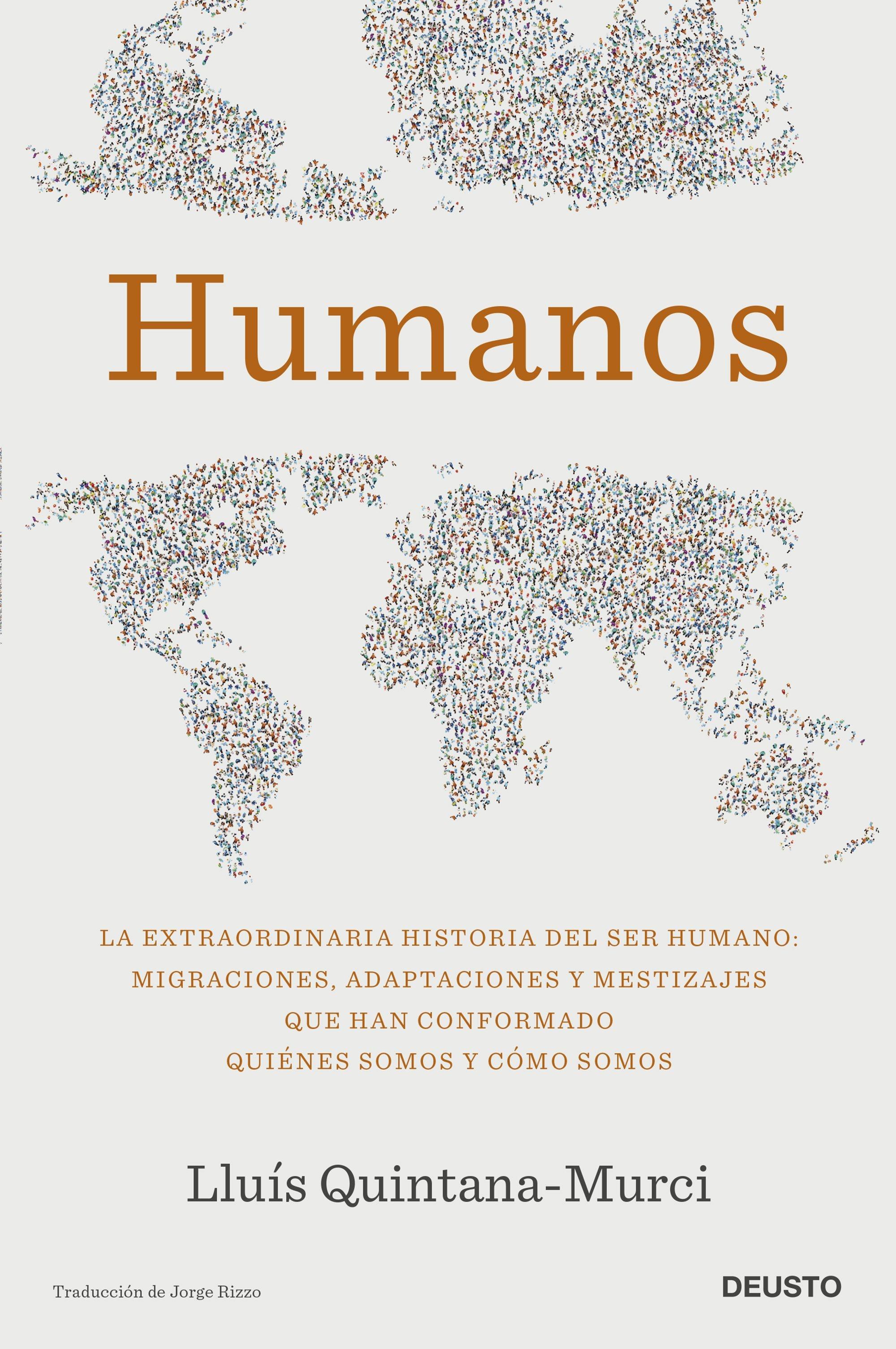 Humanos "La Extraordinaria Historia del Ser Humano: Migraciones, Adaptaciones y M". 