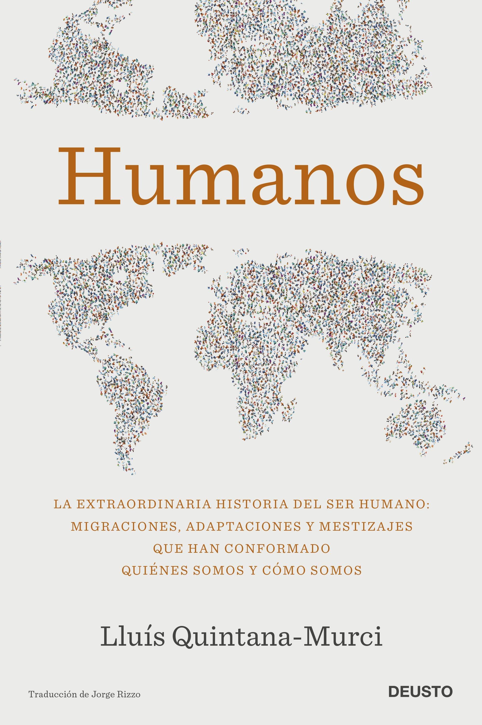 Humanos "La Extraordinaria Historia del Ser Humano: Migraciones, Adaptaciones y M"