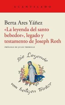 La Leyenda del Santo Bebedor Legado y Testamento Joseph Rot. 