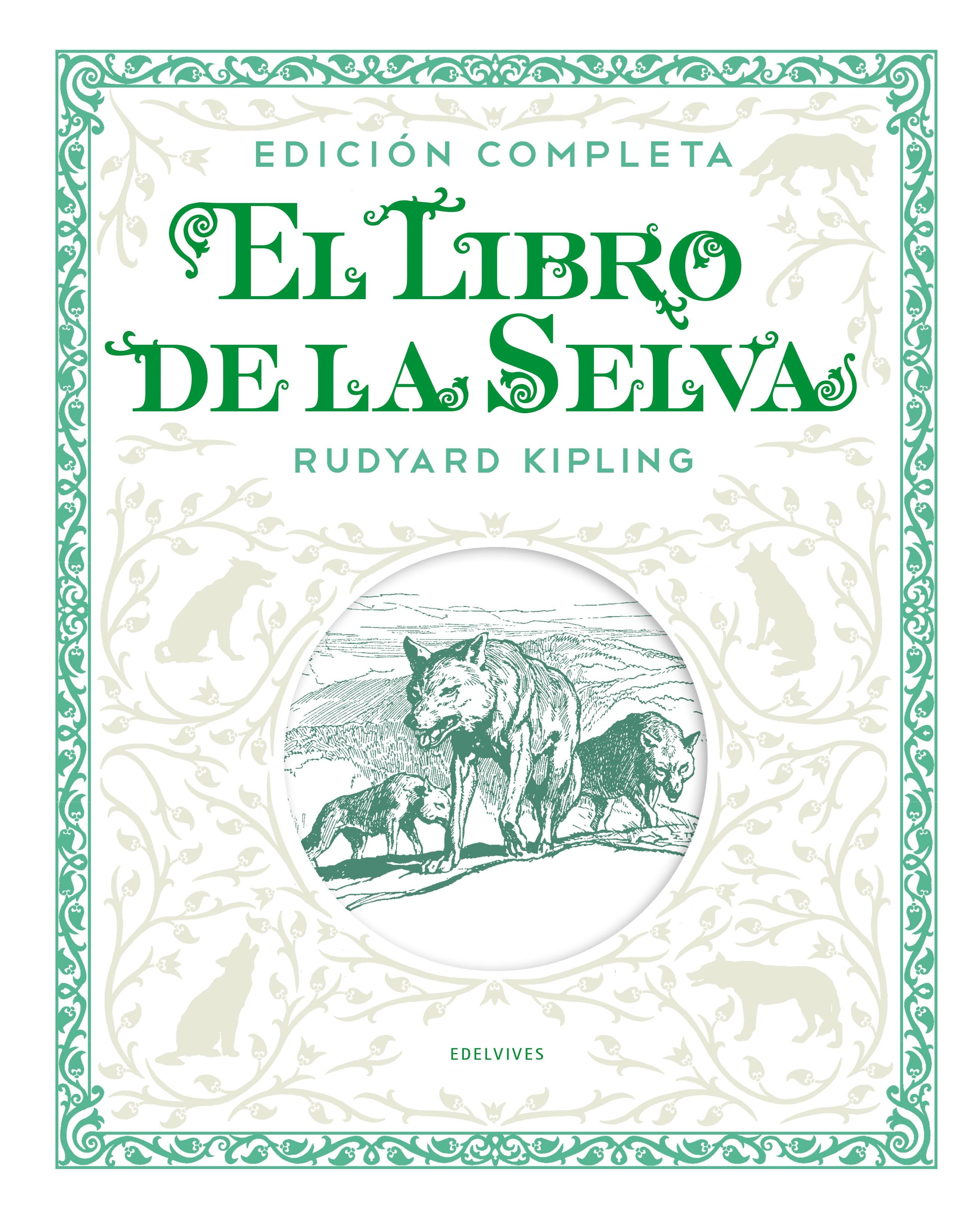 El libro de la selva "Edición completa ilustrada"