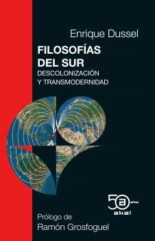 Filosofías del Sur "Descolonización y Transmodernidad"