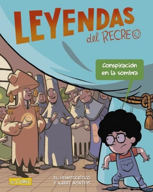 Leyendas del recreo 4 | Conspiración en la Sombra. 