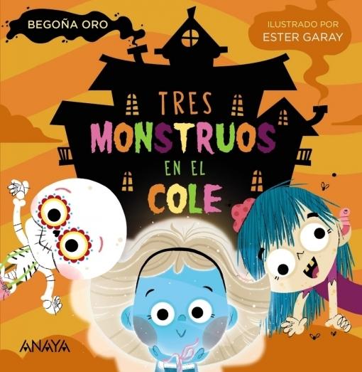 Tres Monstruos en el Cole "Mayúsculas". 