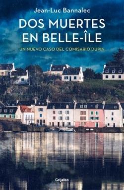 Dos Muertes en Belle-Île (Comisario Dupin 10). 