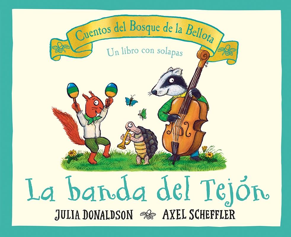 La Banda del Tejón "Cuentos del bosque de la bellota | Un libro con solapas"