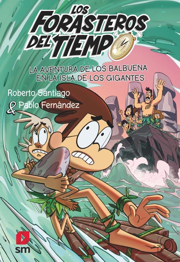 Los forasteros del tiempo 14 "La Aventura de los Balbuena en la Isla de los Gigantes". 